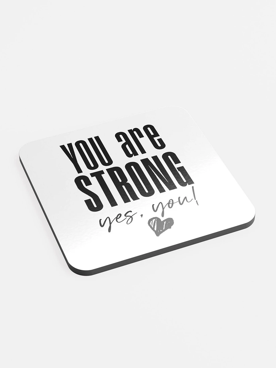 You are Strong Coaster product image (2)