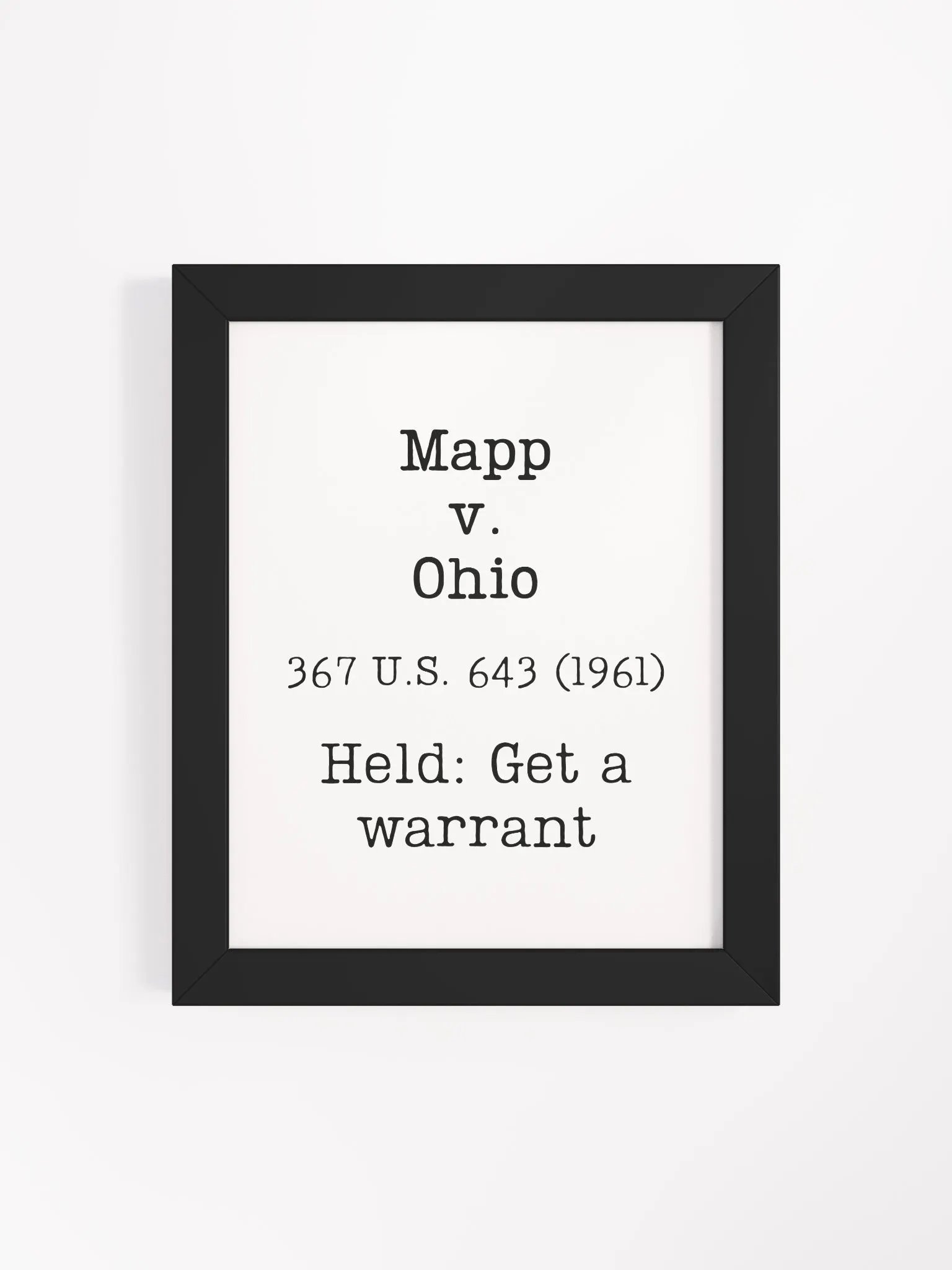 Mapp v. Ohio "Get a Warrant" Framed Print product image (1)
