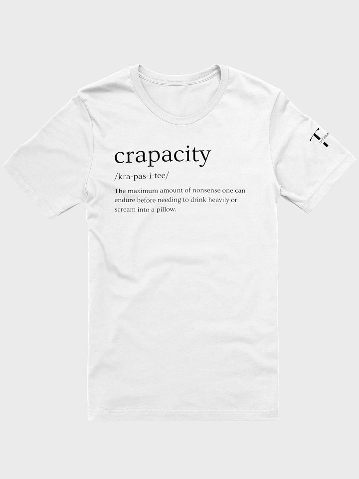 Crapacity T-Shirt Sarcastic Funny T-Shirt Light Colours product image (1)