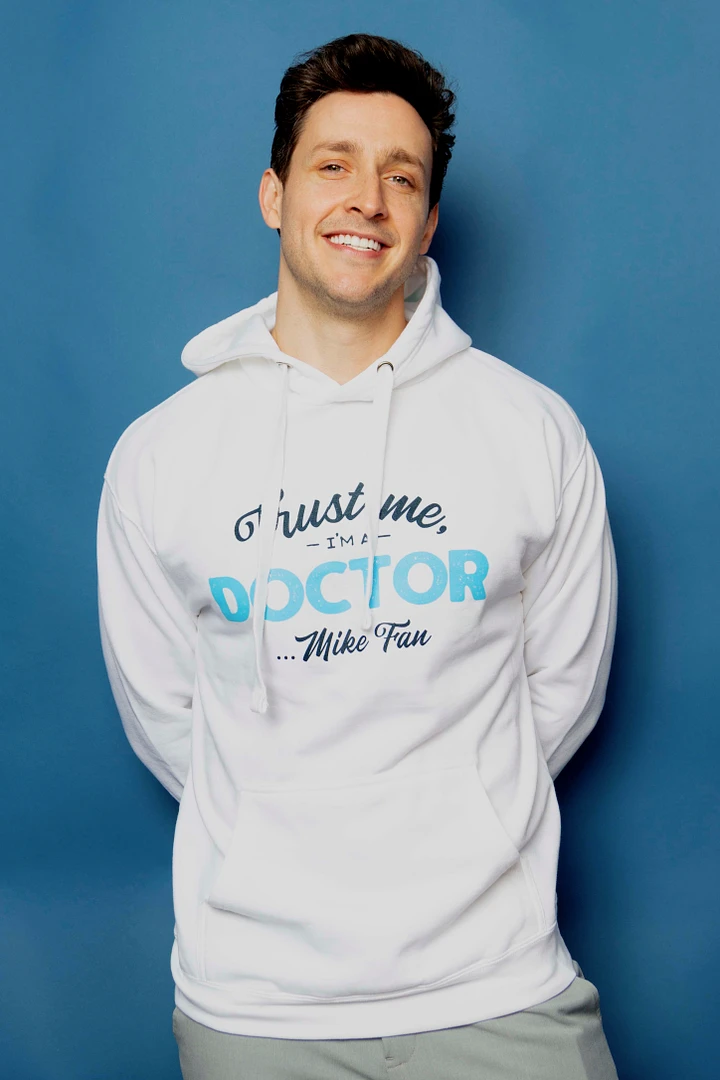 Doctor Mike Fan Hoodie product image (1)
