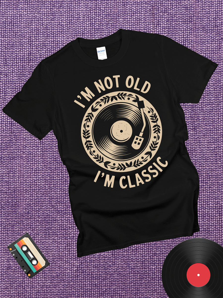 I'm Not Old I'm Classic T-Shirt product image (1)