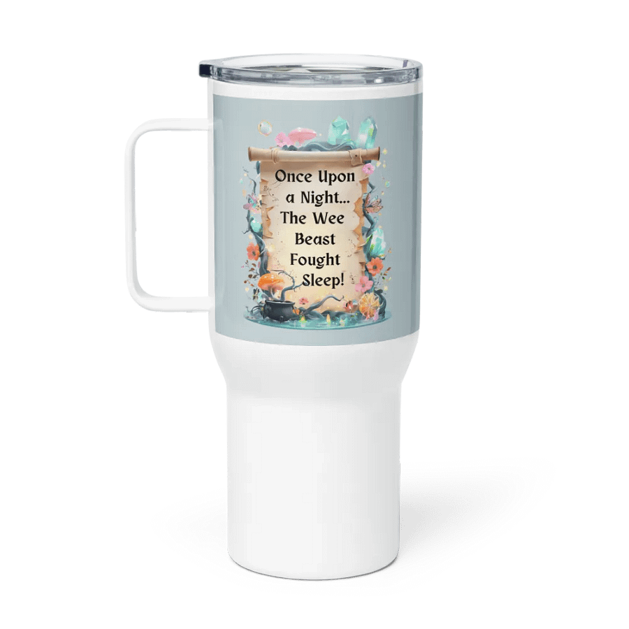 Funny Mom Tumbler With Handle – ‘Once Upon A Night… The Wee Beast Fought Sleep!’ Insulated Cup for Tired Moms product image (1)