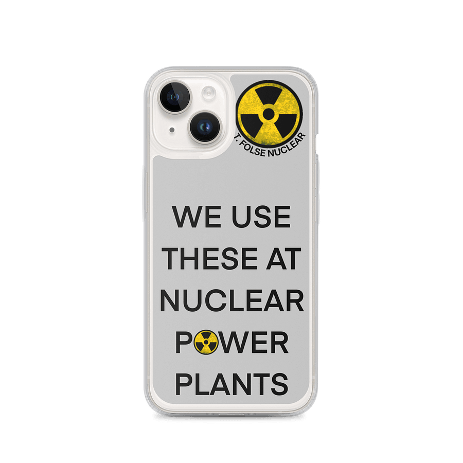 We Use this iPhone Case at Nuclear Power Plants product image (4)