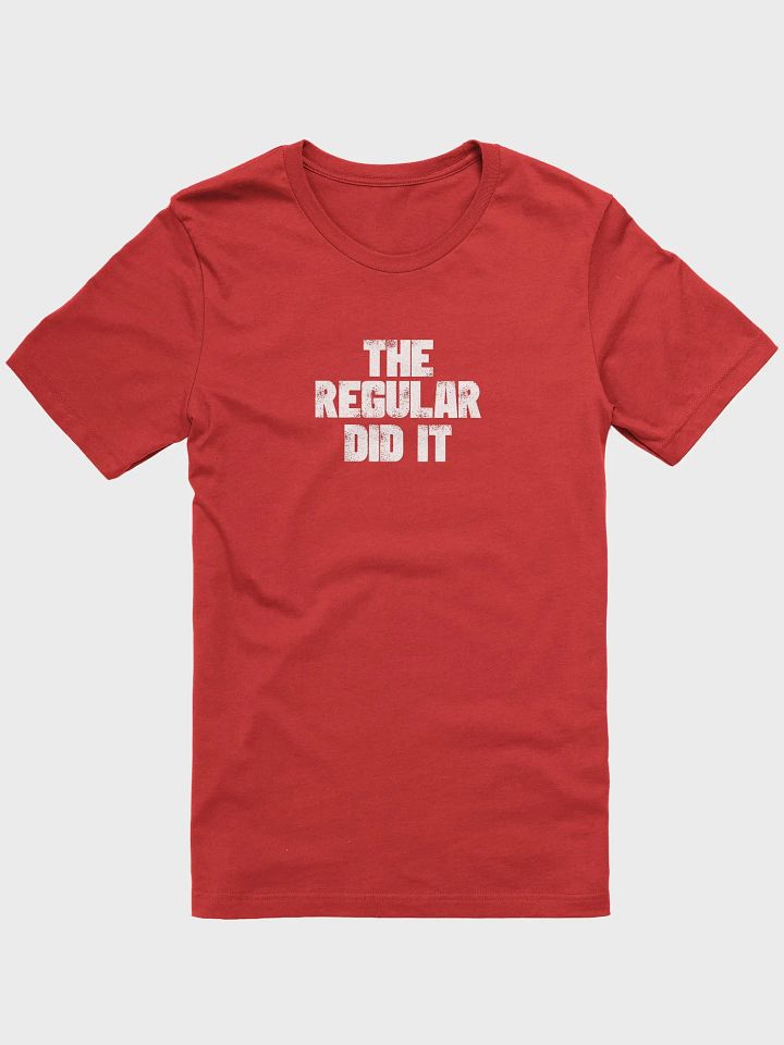 THE REGULAR DID IT UNISEX TEE product image (9)