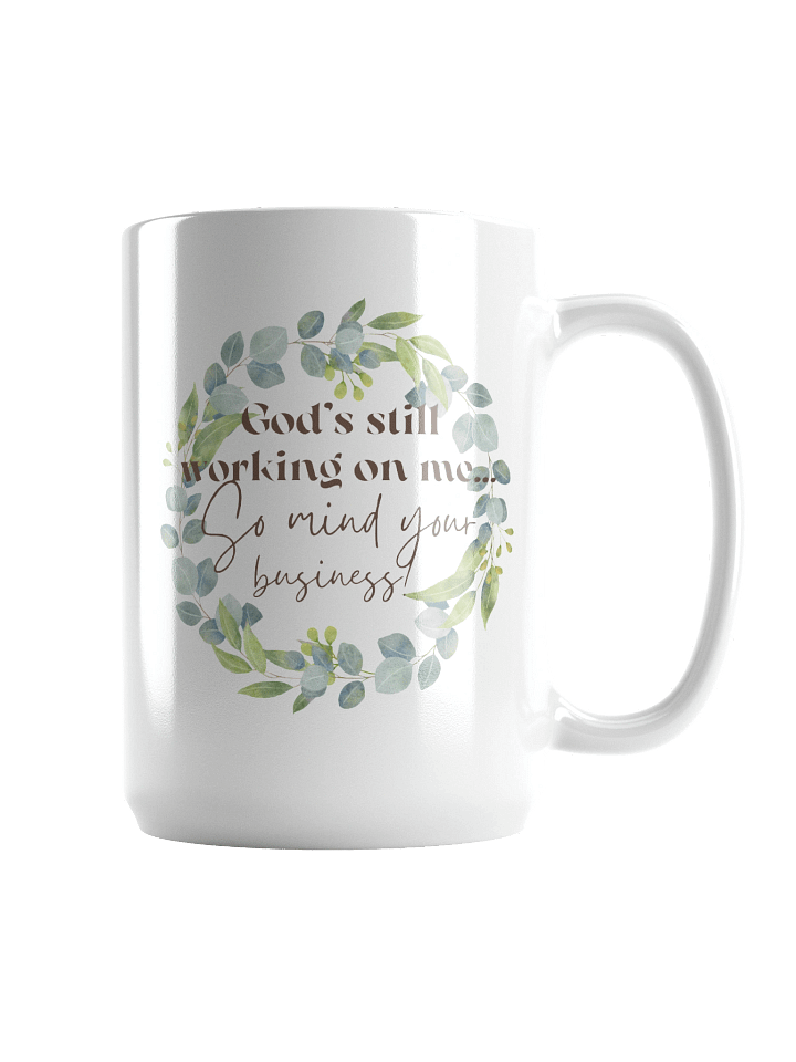 God's Still Working On Me Mug product image (1)