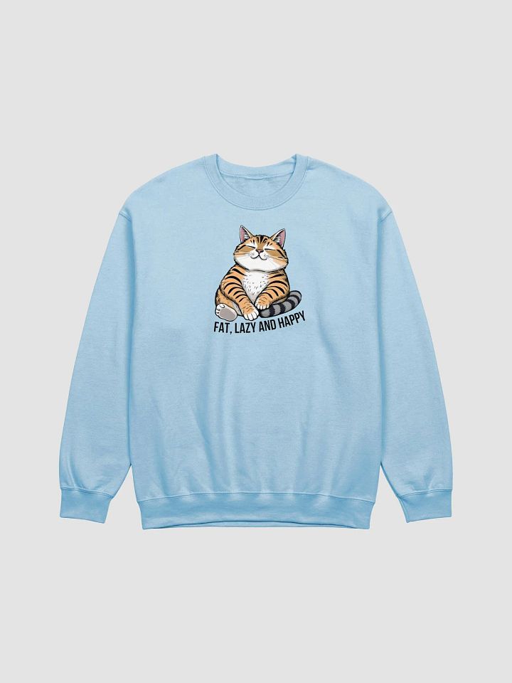 fat, lazy and happy crewneck product image (1)
