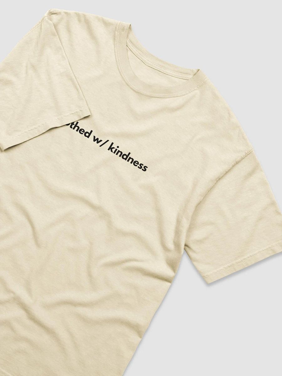 T-Shirt Clothed W/ Kindness (Dark font) product image (20)