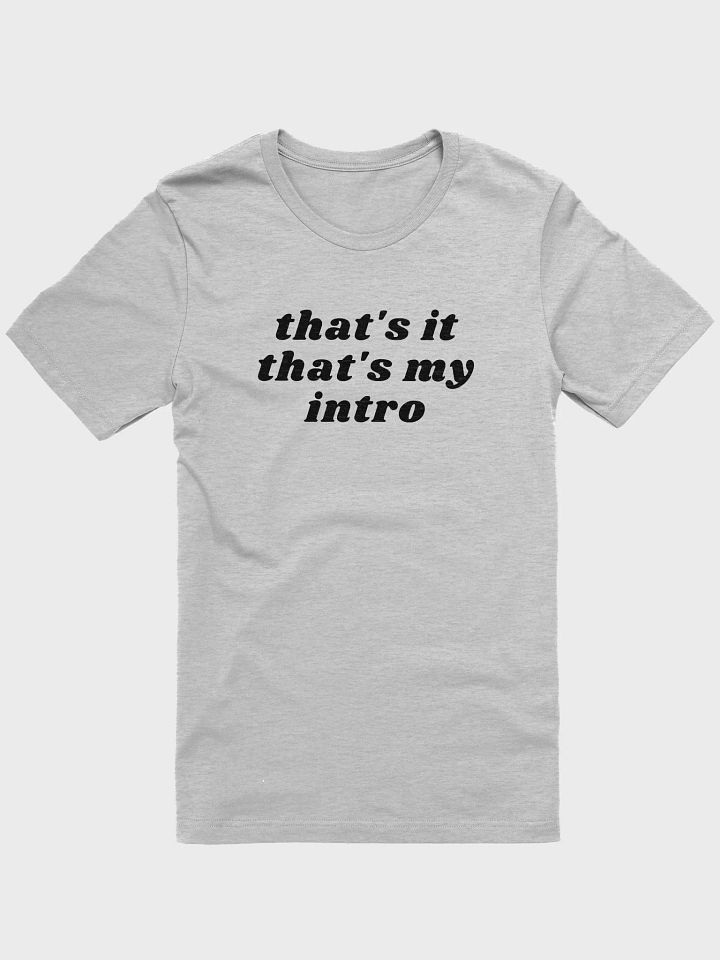 That's it that's my intro t-shirt product image (2)