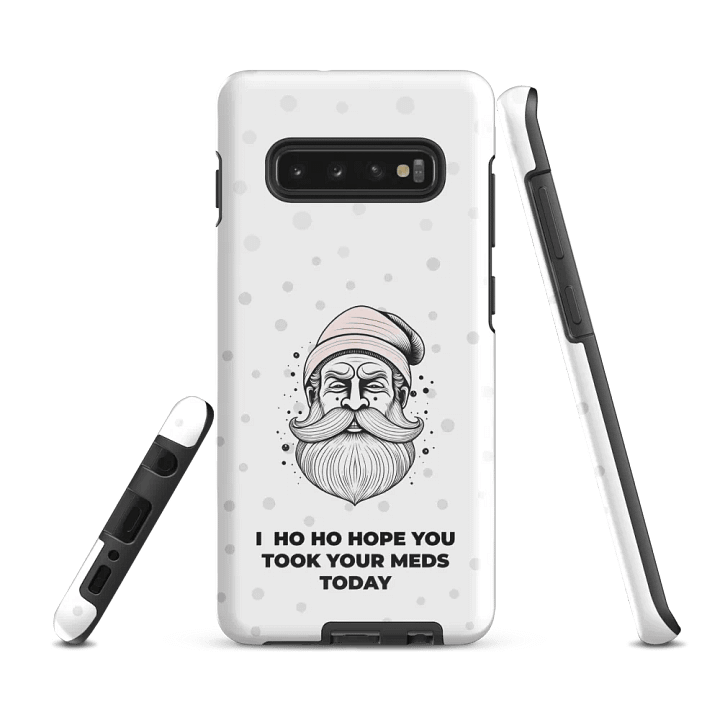 Ho Ho Hope You Took Your Meds Today Tough Case for Samsung Phones product image (3)