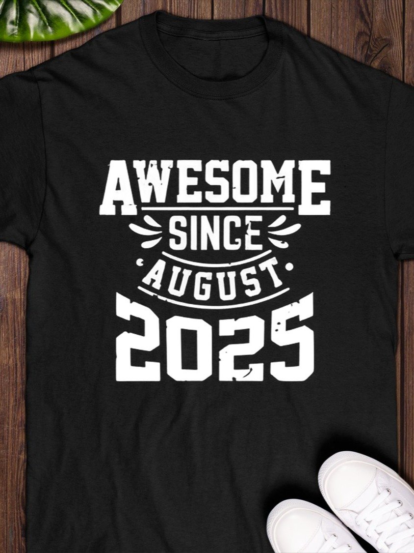 Awesome Since August 2025 T-Shirt product image (1)