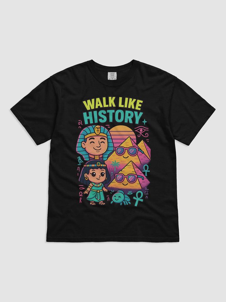 Walk Like History Egyptian T-Shirt product image (1)
