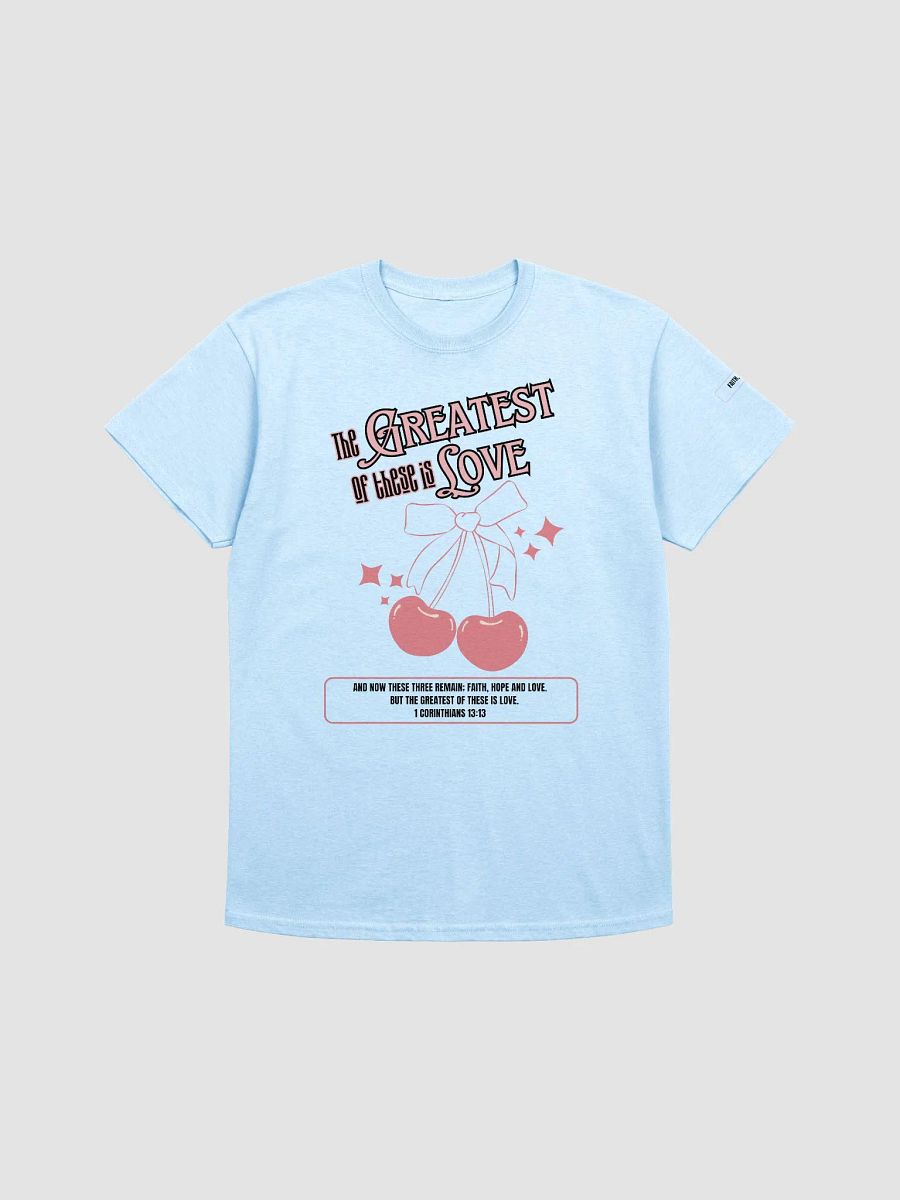 Greatest of These Tee product image (1)