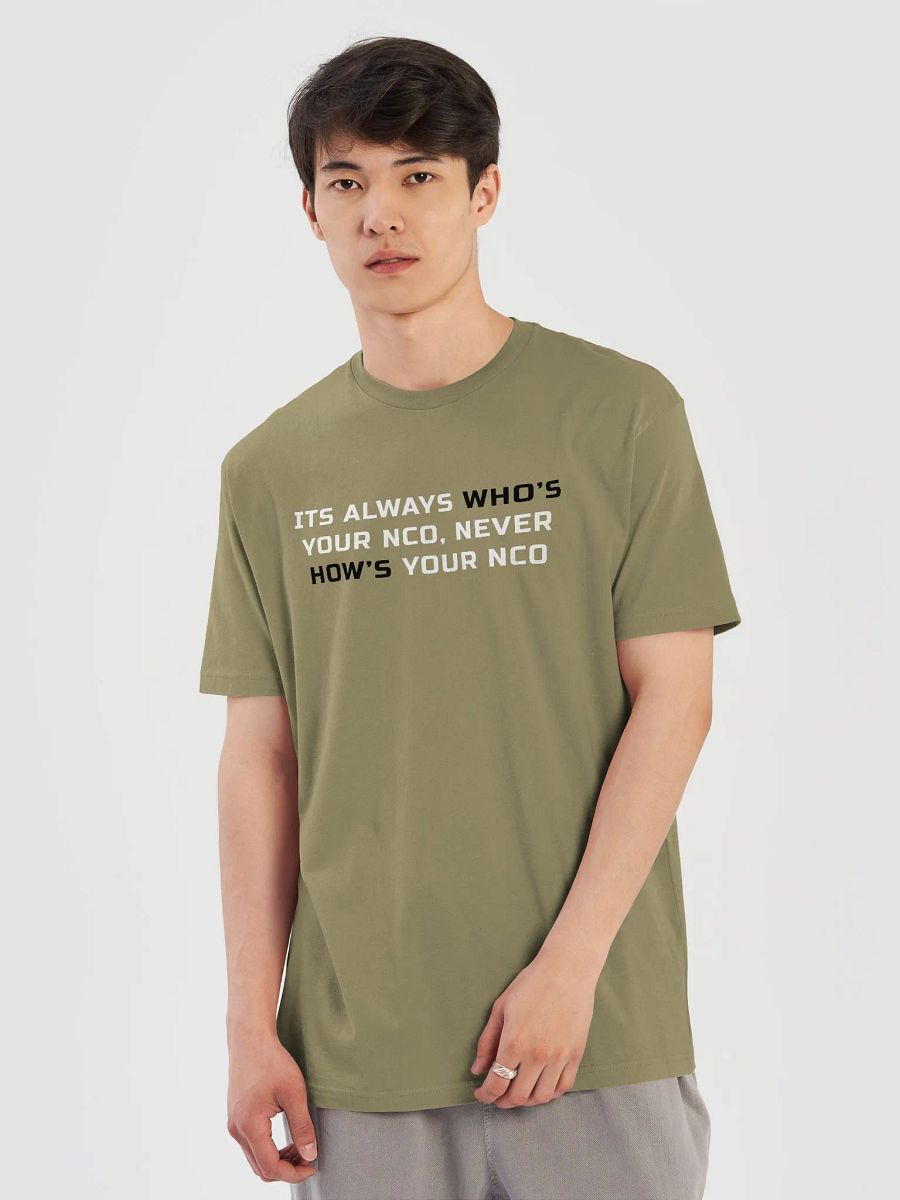 Its Always Who's Your NCO, Never How's Your NCO (Tan T-Shirt) product image (5)