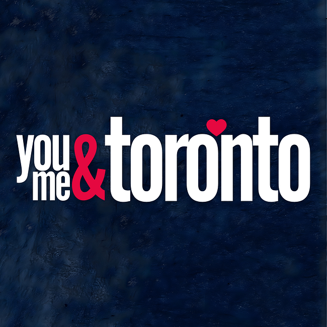 You, Me & Toronto