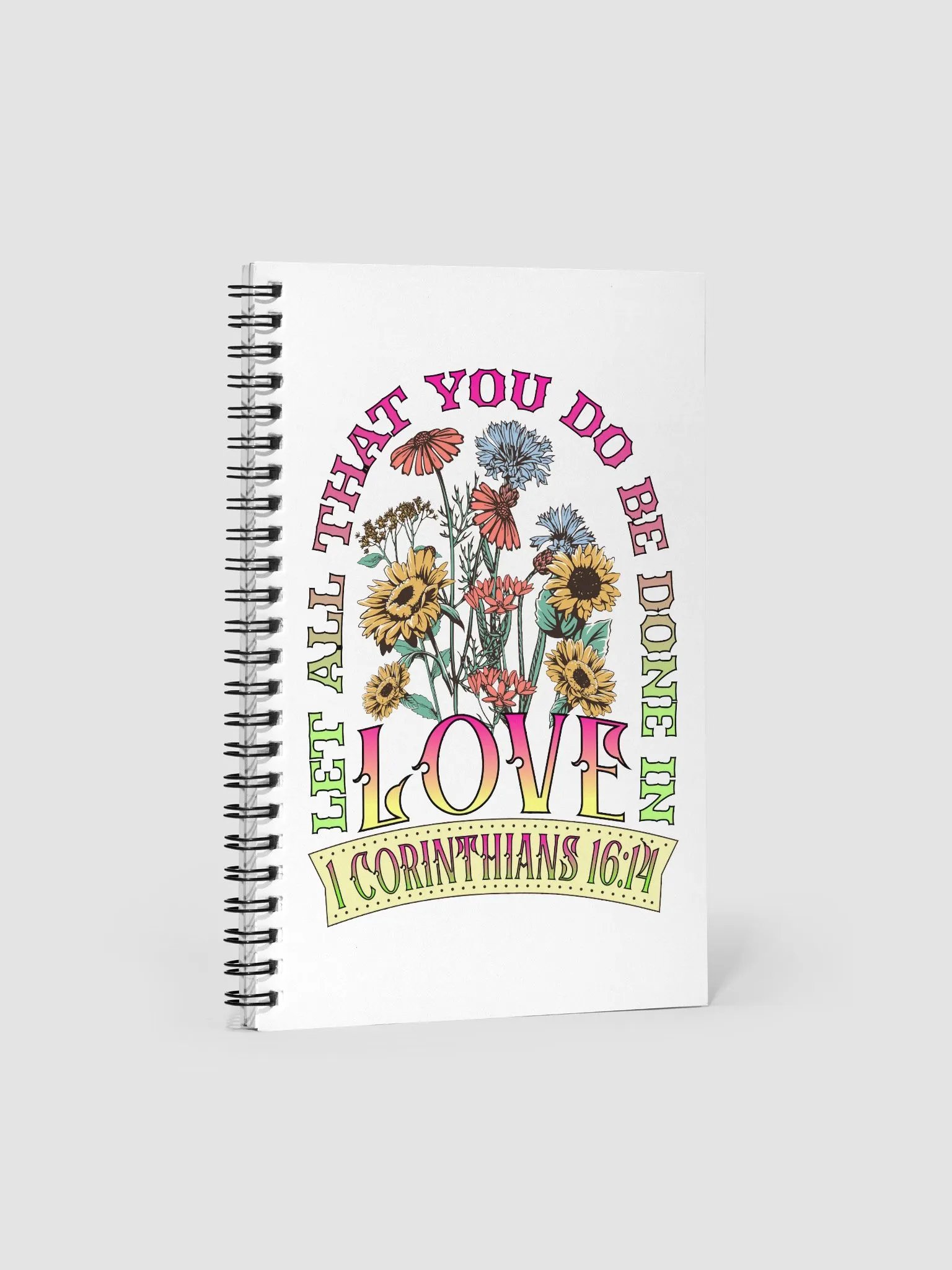 Let All That You Do Be Done In Love Bloom Spiral Notebook product image (2)