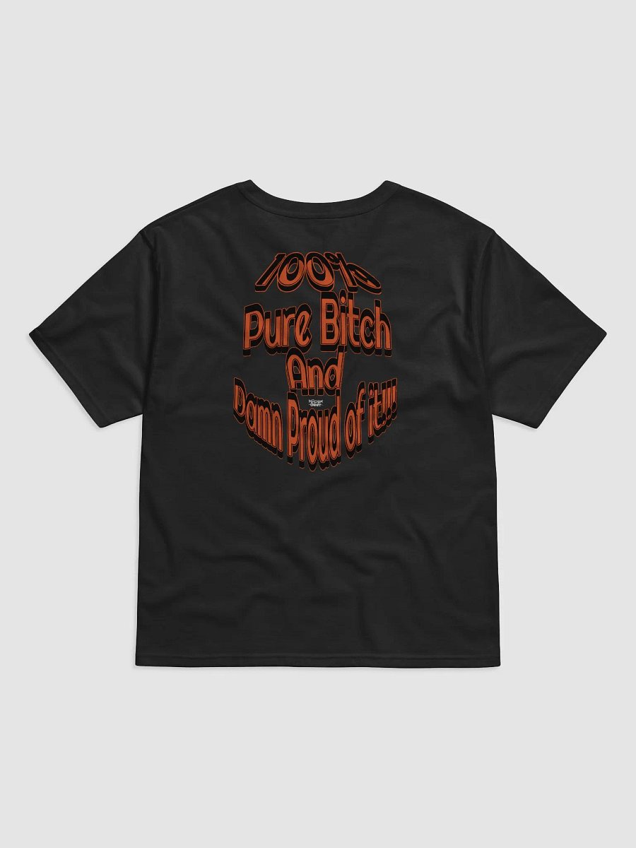 100% Pure Bitch and Damn Proud of it - 02 - Relaxed-Fit T-Shirt product image (2)