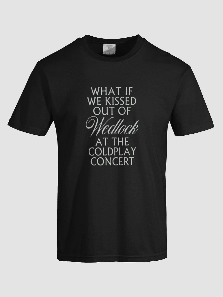 What If We Kissed Out Of Wedlock At The Coldplay Concert Shirt product image (31)
