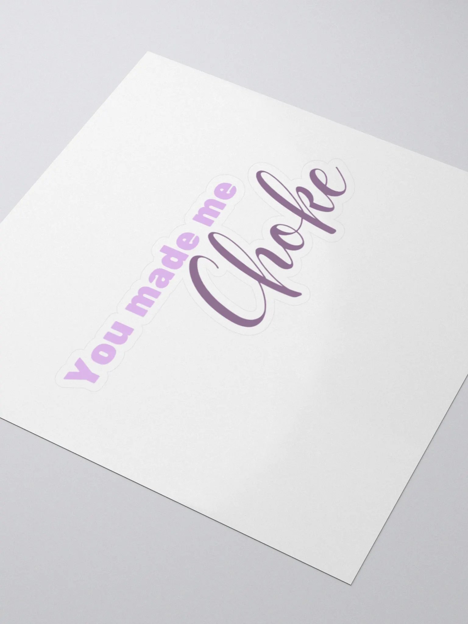 You made me choke, quote sticker, pink product image (7)