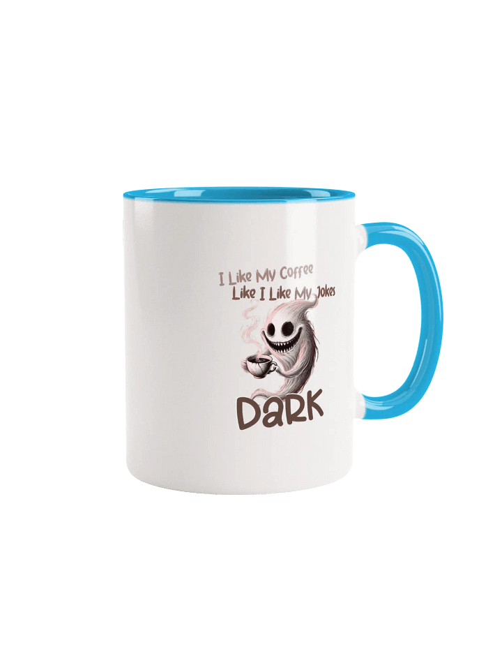 "I Like My Coffee Like I Like My Jokes... Dark" Ceramic Mug with Color Inside product image (4)