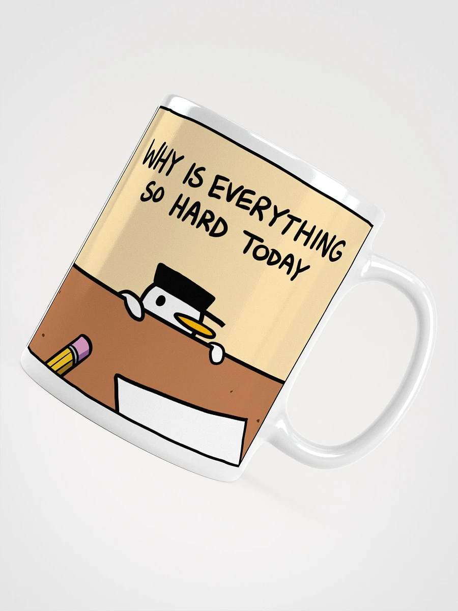 WHY IS EVERYTHING SO HARD TODAY Mug product image (4)