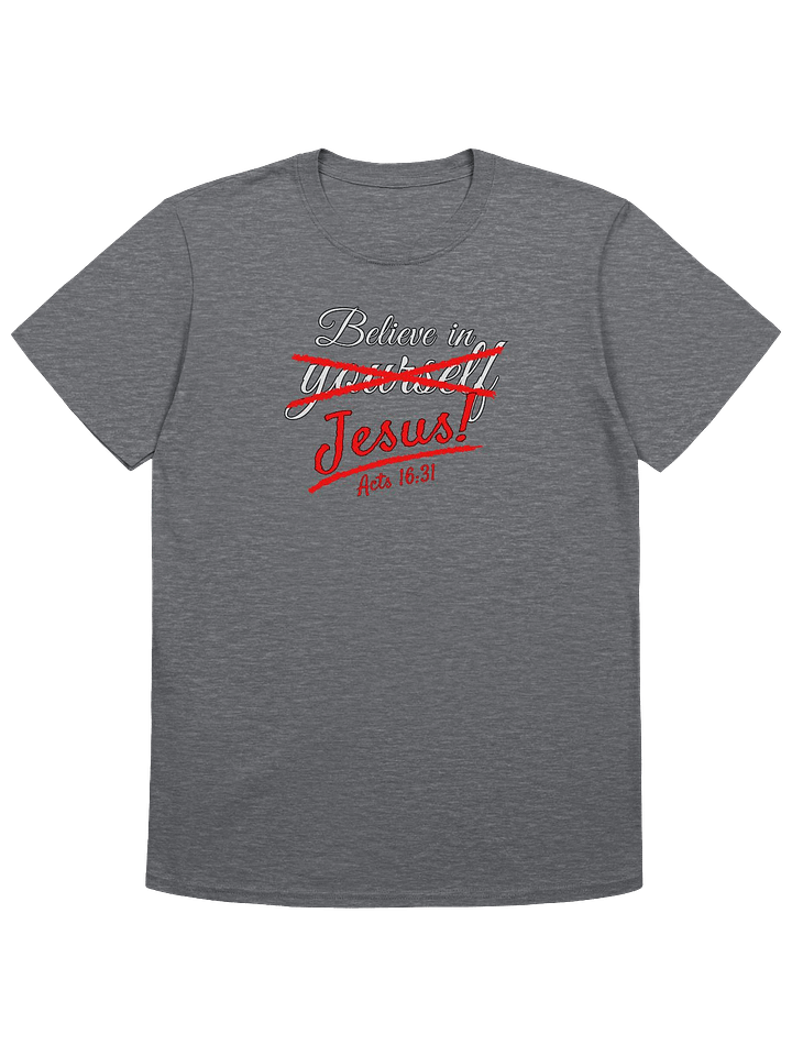 Believe in Jesus T-Shirt product image (7)