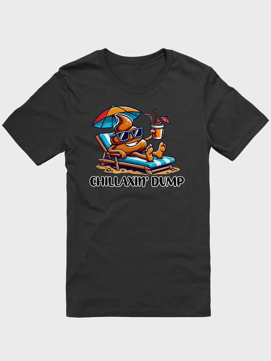 Chillaxin’ Dump Tee product image (1)