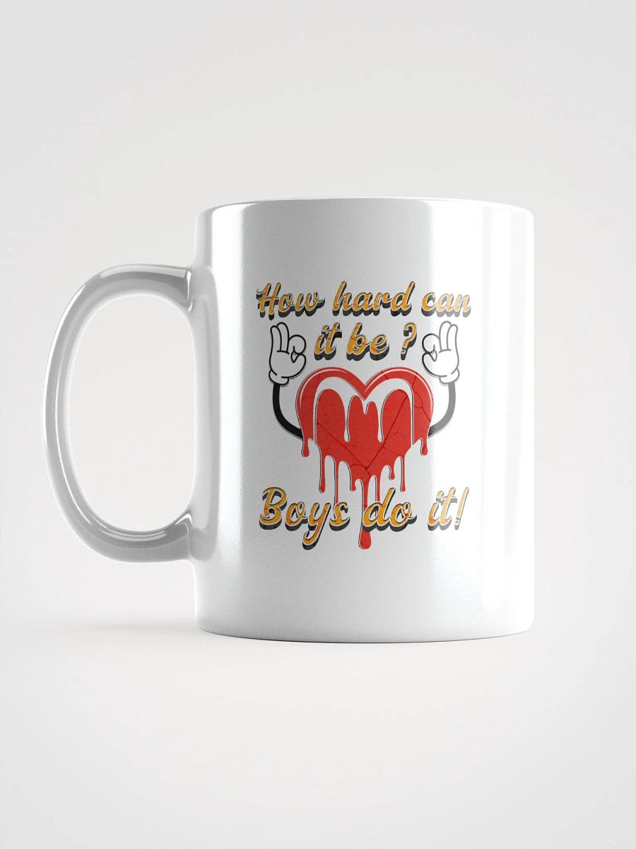 How Hard Can It Be Boys Do It Heartfelt Gesture Mug product image (1)