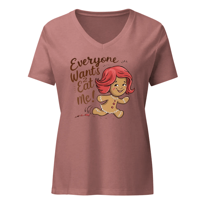 Everyone Wants To Eat Me Gingerbread Girl V-neck Women's Tee product image (2)