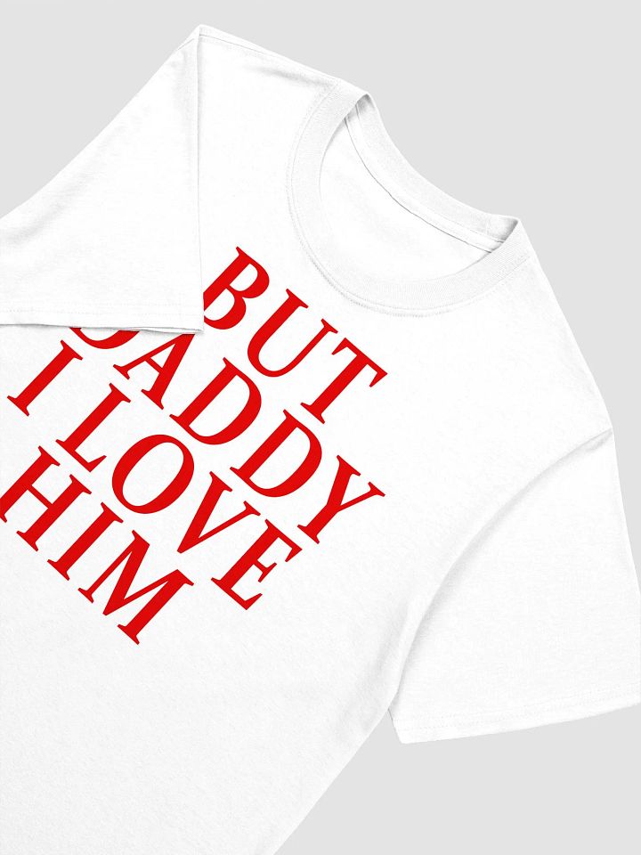 But Daddy I Love Him 2025 T-shirt product image (2)