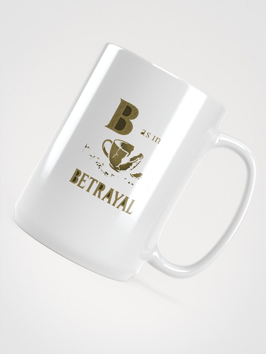 B as in betrayal mug product image (4)