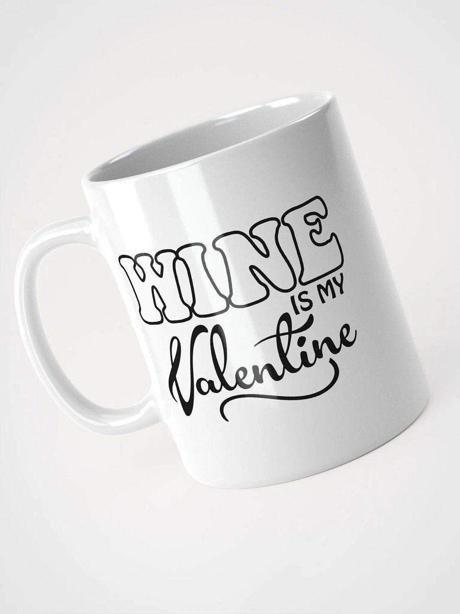 Wine Is My Valentine Sassy Mug product image (3)