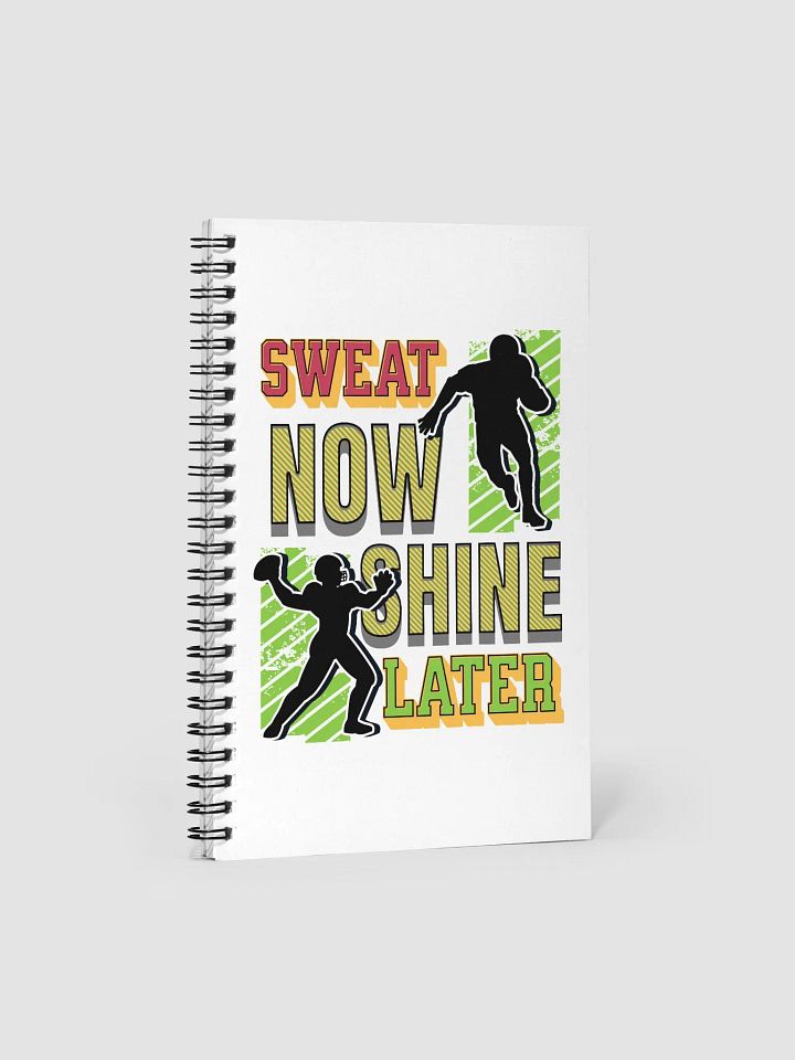 Sweat Now Shine Later Football Spiral Notebook product image (2)
