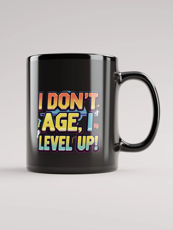 I Don´t Age, I Level Up Black Glossy Mug product image (1)