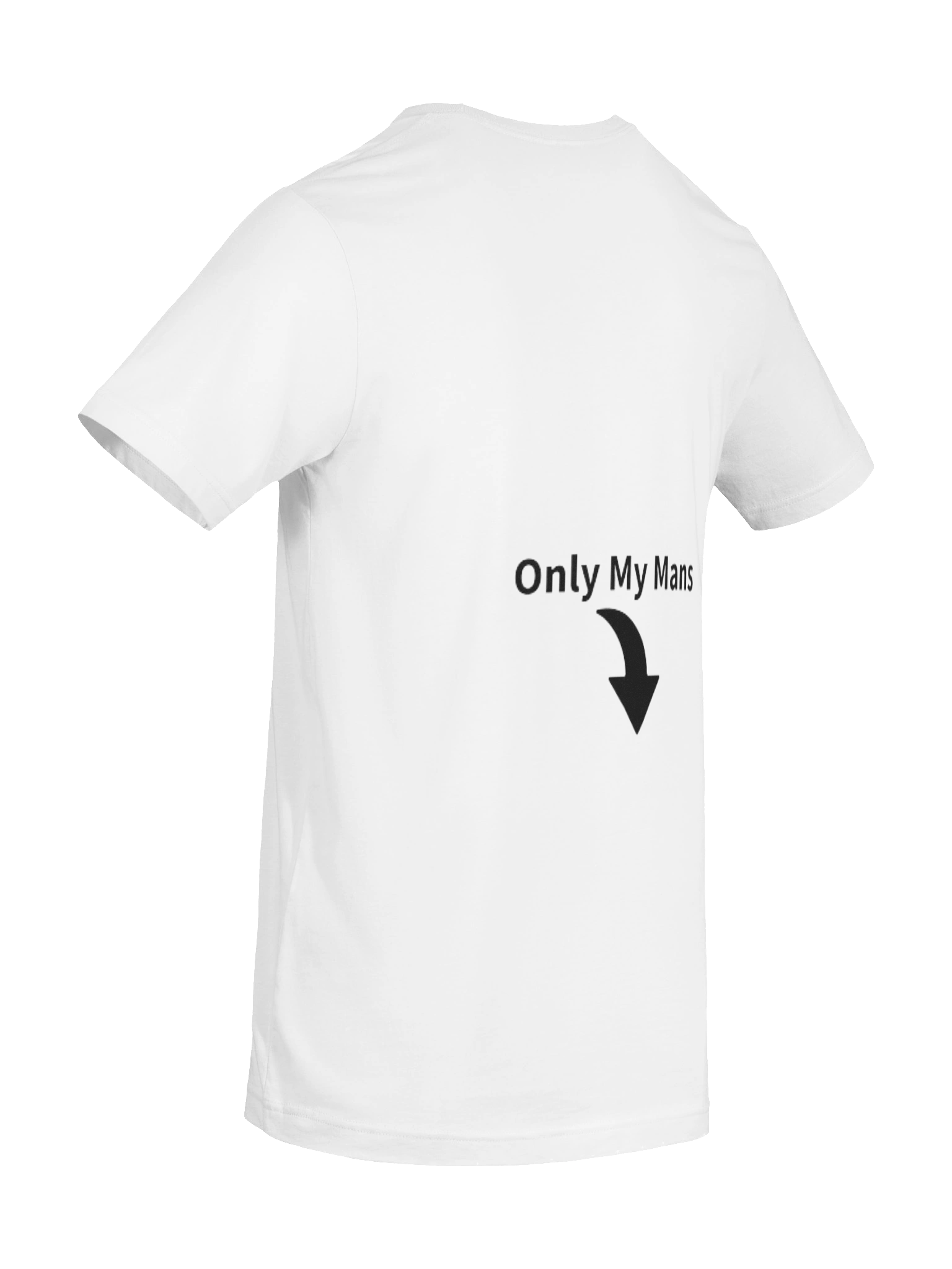 Only My Mans T-Shirt (back and front) product image (19)
