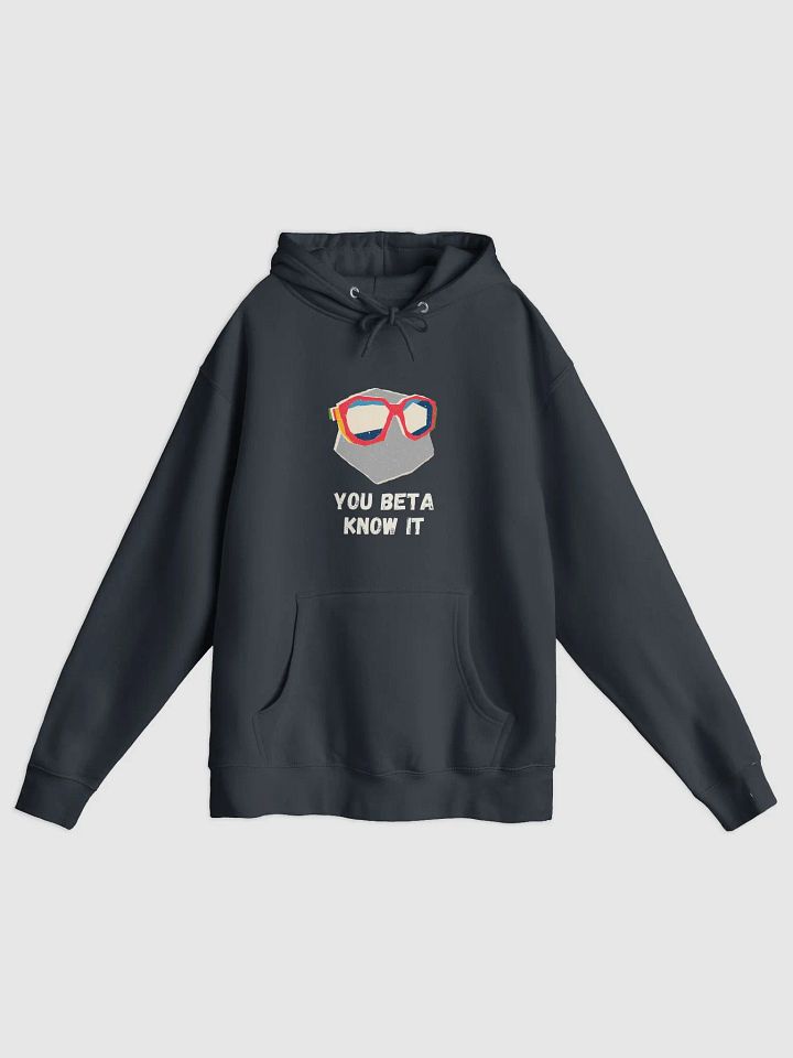 You Beta Know It - Climbing Hoodie product image (1)