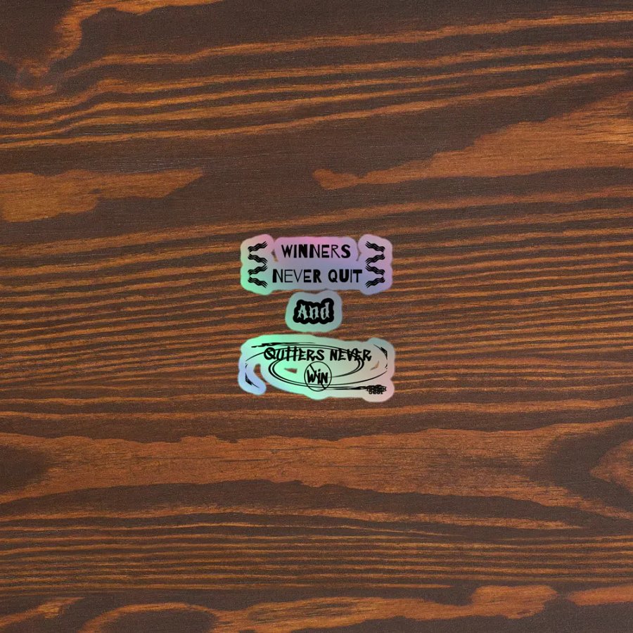 Winners never quit and quitters never win - Kiss-Cut Holographic Sticker Sheet product image (3)