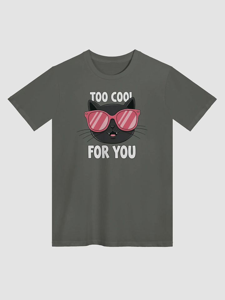 Funny Too Cool for You Black Cat Unisex T-Shirt product image (3)