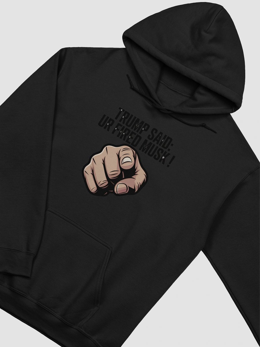 Trump Said: You’re Fired Musk! product image (3)