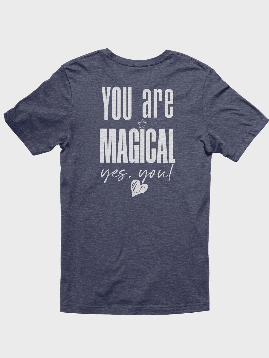 You are Magical T-Shirt product image (17)