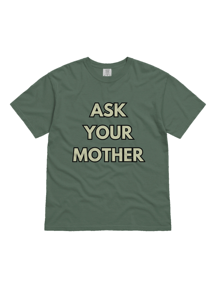 Ask Your Mother T-Shirt product image (8)