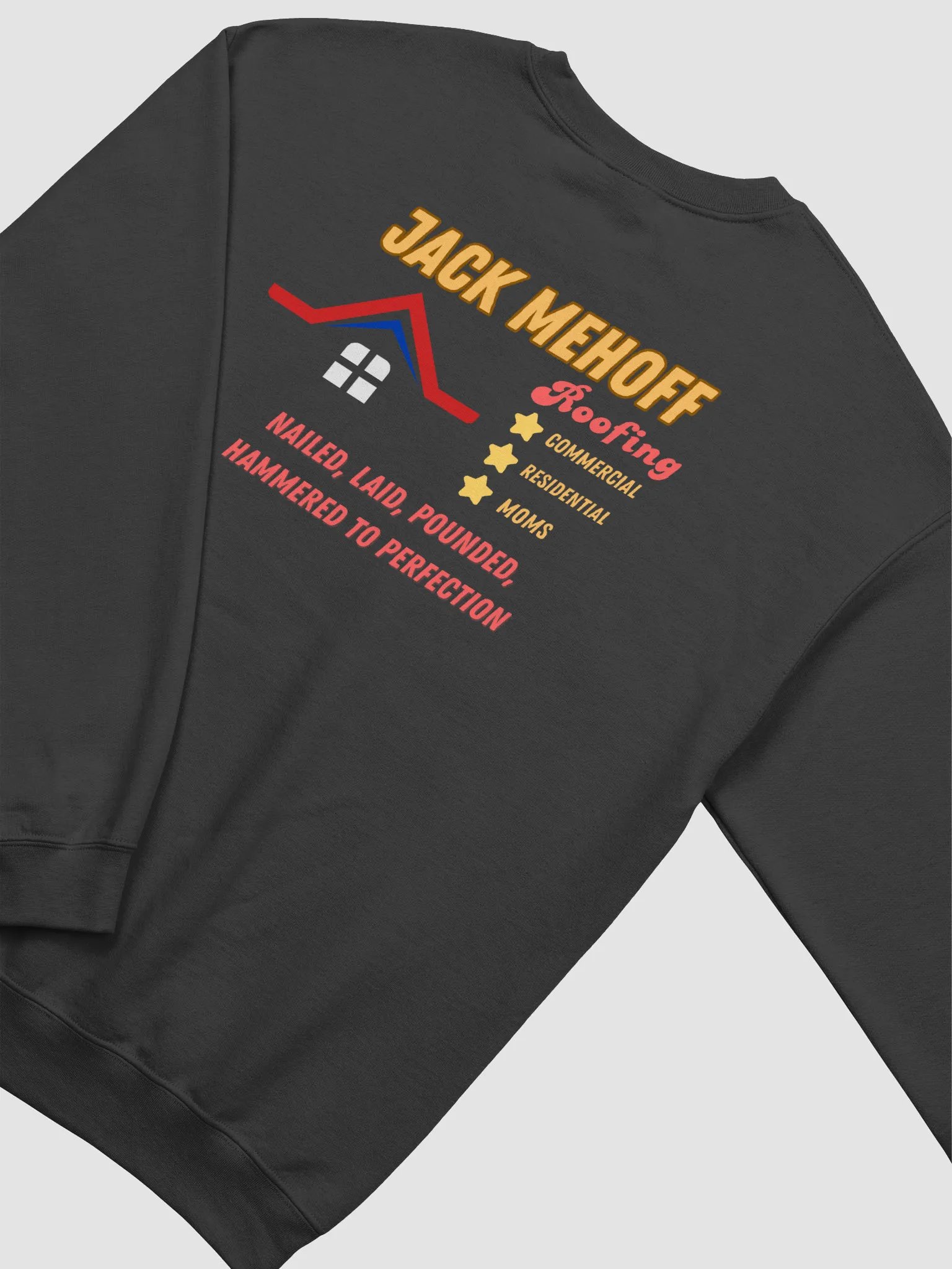 Jack MeHoff Roofing Sweatshirt product image (4)