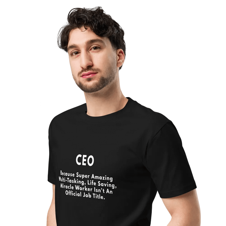 CEO Because Amazing Unisex Premium T-Shirt product image (5)