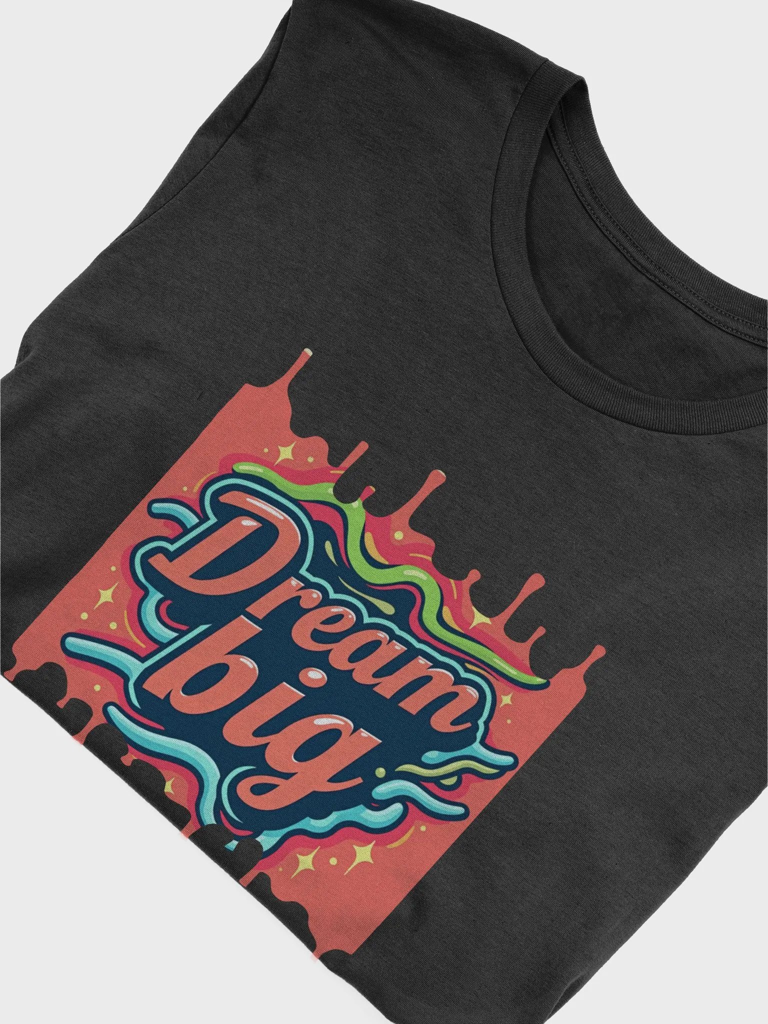 Dream Big T-Shirt #591 product image (2)