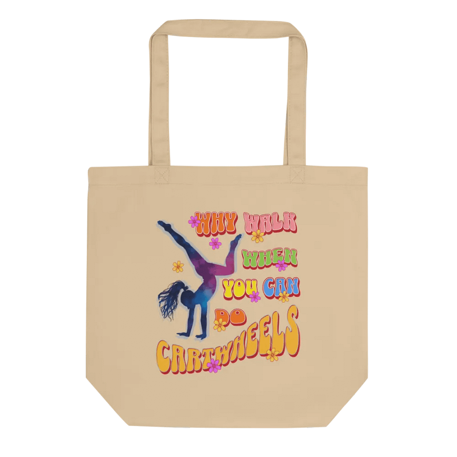 Why Walk When You Can Do Cartwheels Dream Eco Tote product image (1)