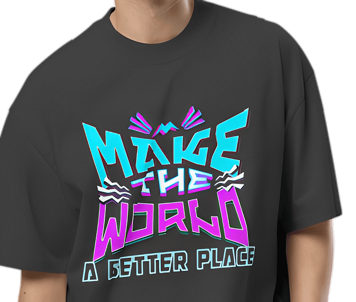 Make the world a better place custom Tee product image (1)