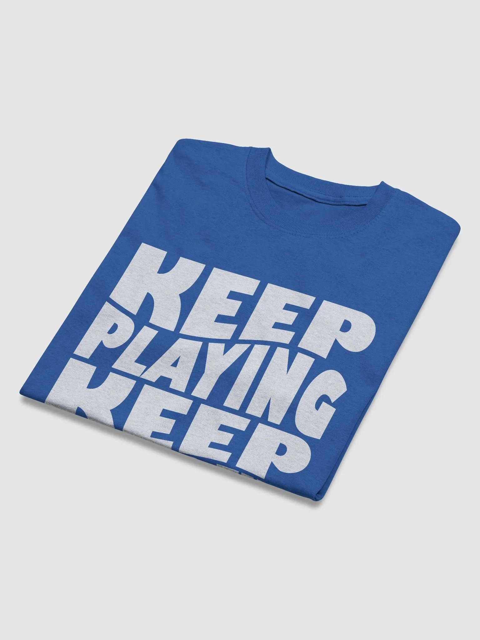 Keep Playing Keep Having Fun Tee - Unisex product image (64)