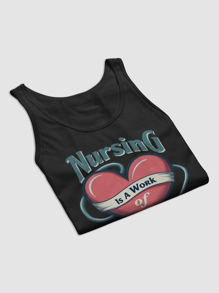 Nursing Is A Work of Heart Tank product image (62)