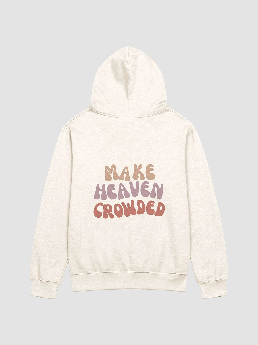 Just Go - Make Heaven Crowded Hoodie product image (3)