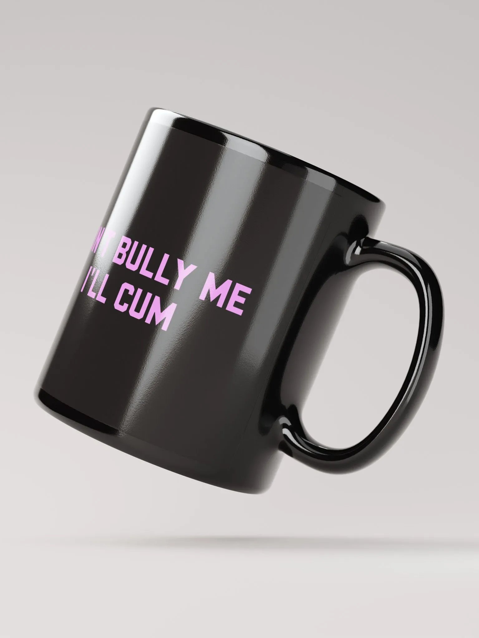 Don't bully me I'll cum - Black Coffee Mug product image (3)