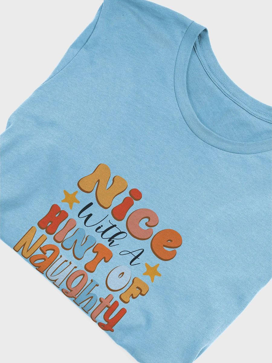 Vibrant Vibes Nice with a Hint of Naughty T-Shirt product image (10)